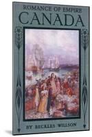 Front Cover of Romance of Canada, C.1920-Henry Sandham-Mounted Giclee Print
