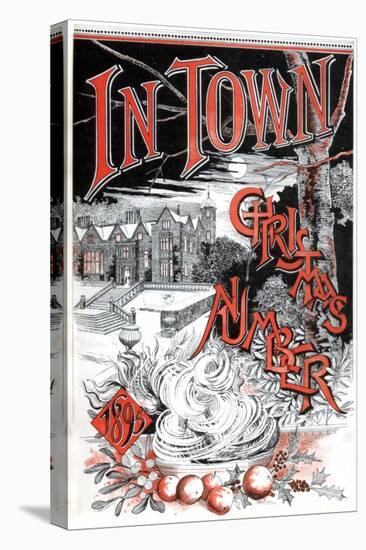 Front Cover of the Christmas Number of in Town Magazine, 1895-C Hentschel-Stretched Canvas