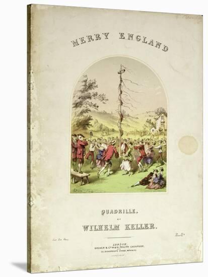 Front Cover of the Music Cover for 'Merry England', a Quadrille by Wilhelm Keller-null-Stretched Canvas