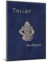 Front Cover of Trilby by George Du Maurier, 1894-George Louis Palmella Busson Du Maurier-Mounted Giclee Print