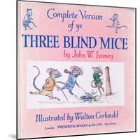 Front Cover the Three Blind Mice-Walton Corbould-Mounted Premium Giclee Print