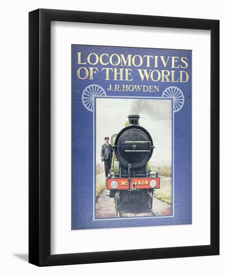 Frontispiece to 'Locomotives of the World' by J.R. Howden, 1910-null-Framed Giclee Print