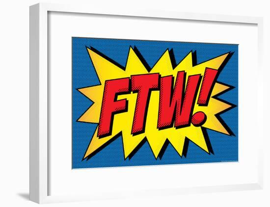 FTW! Comic Pop-Art Art Print Poster-null-Framed Poster