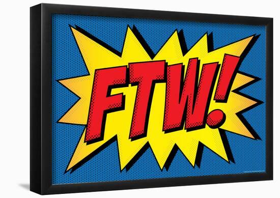 FTW! Comic Pop-Art Art Print Poster-null-Framed Poster