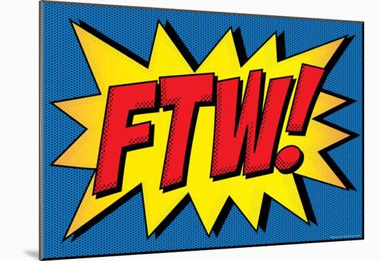 FTW! Comic Pop-Art Art Print Poster-null-Mounted Poster