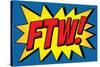 FTW! Comic Pop-Art Art Print Poster-null-Stretched Canvas