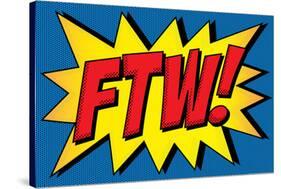 FTW! Comic Pop-Art Art Print Poster-null-Stretched Canvas