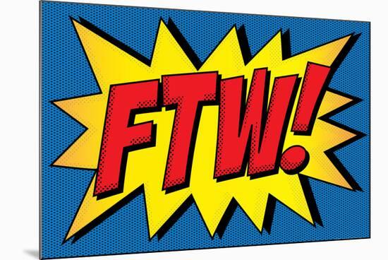 FTW! Comic Pop-Art Art Print Poster-null-Mounted Poster