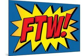 FTW! Comic Pop-Art Art Print Poster-null-Mounted Poster