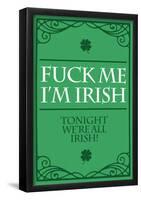 Fuck Me, I’m Irish-null-Framed Poster