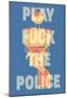 Fuck the Police by Annimo Poster-null-Mounted Poster