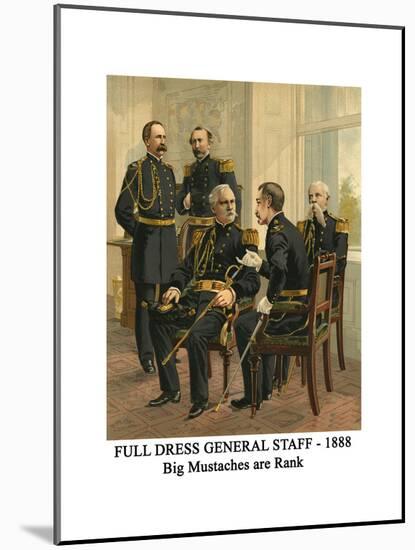 Full Dress General Staff - 1888 - Big Mustaches are Rank-Henry Alexander Ogden-Mounted Art Print