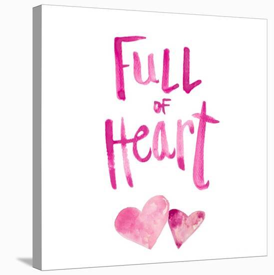 Full of Heart-Susan Bryant-Stretched Canvas