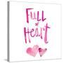 Full of Heart-Susan Bryant-Stretched Canvas