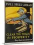 Full Spead Ahead, Clear the Tracks for Prosperity-David Pollack-Mounted Giclee Print