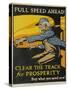 Full Spead Ahead, Clear the Tracks for Prosperity-David Pollack-Stretched Canvas