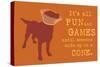 Fun And Games - Orange Version-Dog is Good-Stretched Canvas