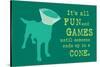 Fun And Games - Teal Version-Dog is Good-Stretched Canvas