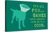 Fun And Games - Teal Version-Dog is Good-Stretched Canvas