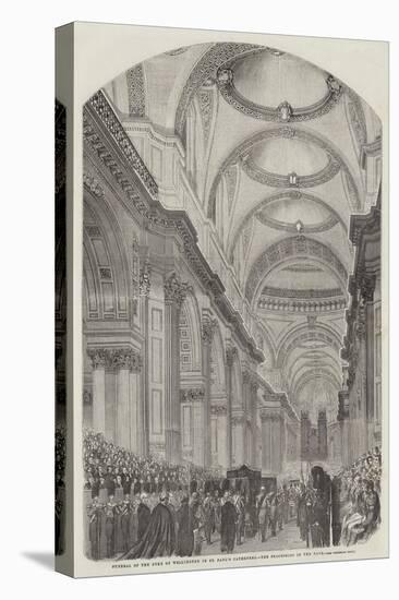 Funeral of the Duke of Wellington in St Paul's Cathedral, the Procession in the Nave-null-Stretched Canvas