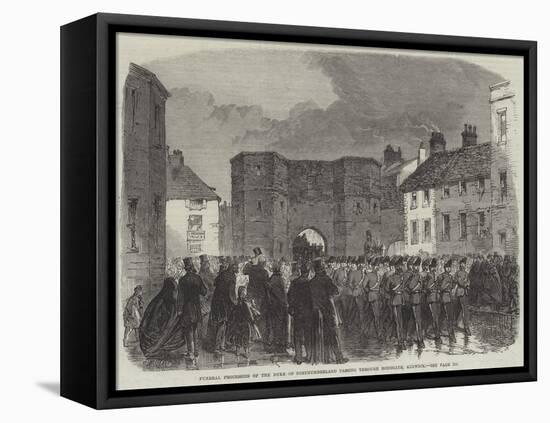 Funeral Procession of the Duke of Northumberland Passing Through Bondgate, Alnwick-null-Framed Stretched Canvas