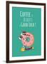 Funny Coffee with Donut on the Kick Scooter. A Poster with the Inscription Coffee is Always a Good-Serbinka-Framed Art Print