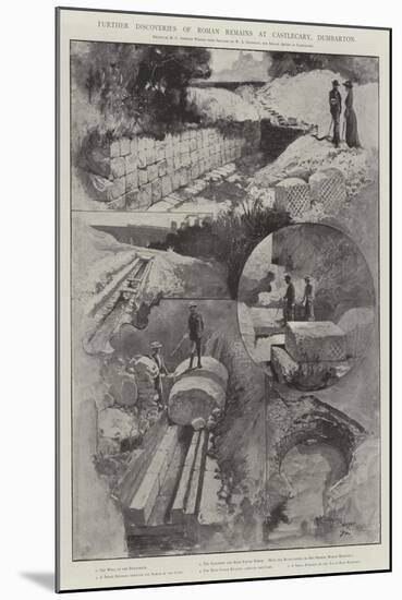 Further Discoveries of Roman Remains at Castlecary, Dumbarton-Henry Charles Seppings Wright-Mounted Giclee Print