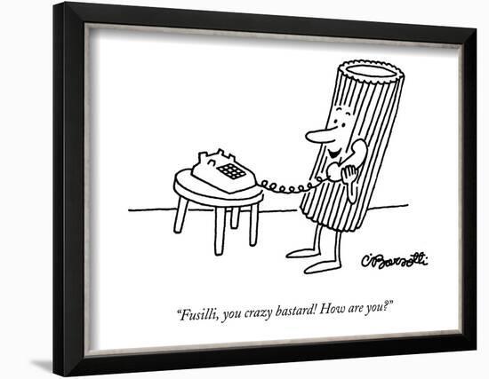 "Fusilli, you crazy bastard! How are you?" - New Yorker Cartoon-Barsotti Charles-Framed Art Print