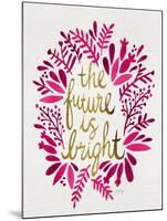 Future is Bright - Pink and Gold-Cat Coquillette-Mounted Art Print