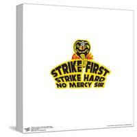 Gallery Pops Cobra Kai - Strike First, Strike Hard Wall Art-Trends International-Stretched Canvas