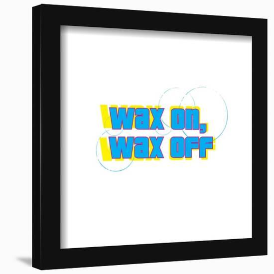 Gallery Pops Cobra Kai - Wax On, Wax Off Wall Art-Trends International-Framed Gallery Pops