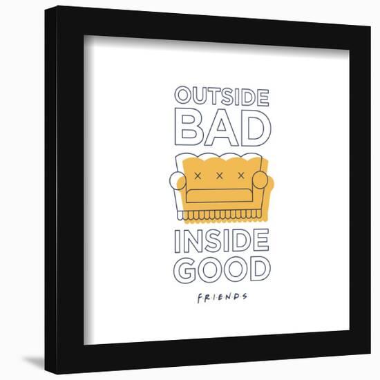 Gallery Pops Friends - Outside Bad Inside Good Wall Art-Trends International-Framed Gallery Pops