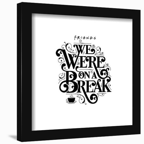 Gallery Pops Friends - We Were On A Break Wall Art-Trends International-Framed Gallery Pops