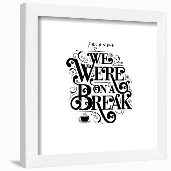 Gallery Pops Friends - We Were On A Break Wall Art-Trends International-Framed Gallery Pops