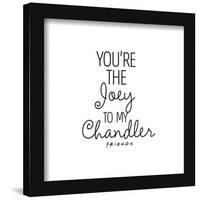Gallery Pops Friends - You're The Joey To My Chandler Wall Art-Trends International-Framed Gallery Pops