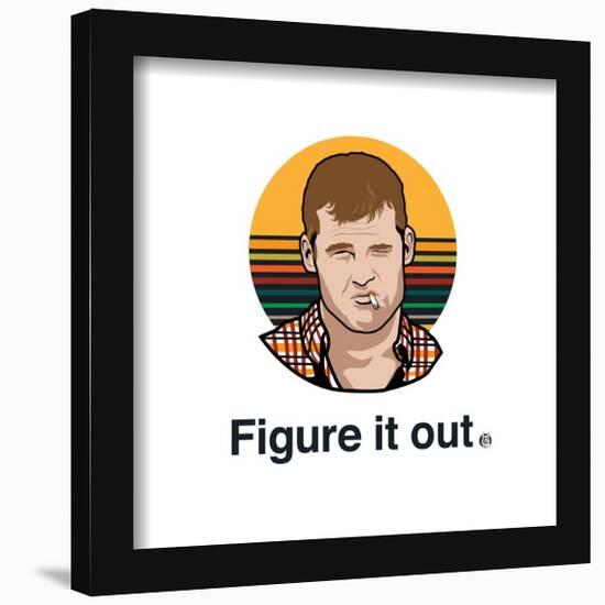 Gallery Pops Letterkenny - Figure It Out Wall Art-Trends International-Framed Gallery Pops