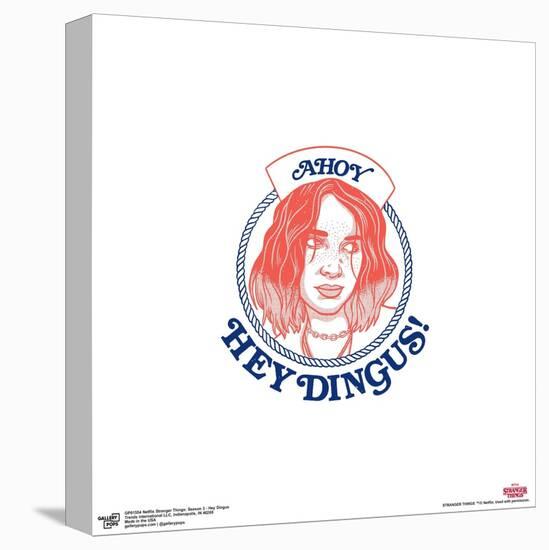 Gallery Pops Netflix Stranger Things: Season 3 - Hey Dingus Wall Art-Trends International-Stretched Canvas