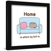 Gallery Pops Pusheen - Home Is Where My Butt Is Wall Art-Trends International-Framed Gallery Pops