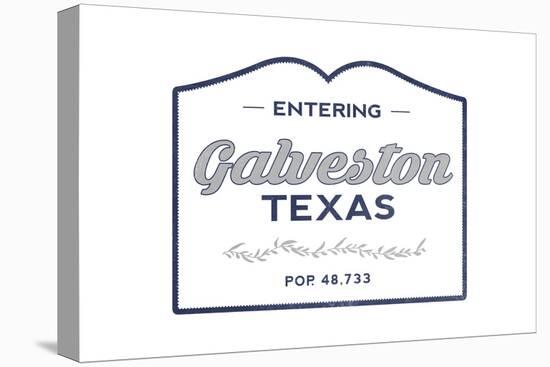 Galveston, Texas - Now Entering (Blue)-Lantern Press-Stretched Canvas