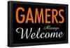 Gamers Always Welcome-null-Framed Poster