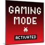 Gaming Mode Activated-Yass Naffas Designs-Mounted Art Print