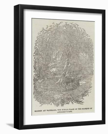 Garden at Waterloo, the Burial-Place of the Marquis of Anglesey's Leg-null-Framed Giclee Print