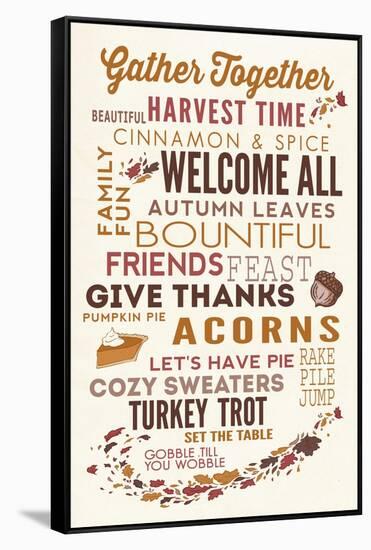 Gather Together - Thanksgiving Typography-Lantern Press-Framed Stretched Canvas