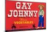 Gay Johnny Vegetable Label - Weslaco, TX-Lantern Press-Mounted Art Print