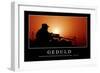 Geduld: Motivationsposter Mit Inspirierendem Zitat-null-Framed Photographic Print