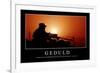 Geduld: Motivationsposter Mit Inspirierendem Zitat-null-Framed Photographic Print