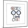 Geek is Chic-Olga_Angelloz-Mounted Art Print