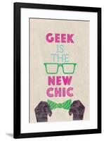 Geek Is The New Chic-null-Framed Poster