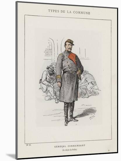 General Commandant, Le Citoyen La Cecilia-Charles Albert d'Arnoux Bertall-Mounted Giclee Print