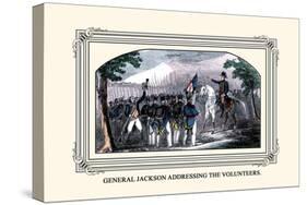 General Jackson Addressing the Volunteers-J. Downes-Stretched Canvas